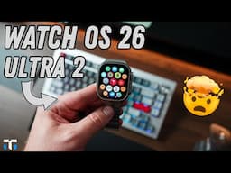 WatchOS 26 on the Apple Watch Ultra 2!