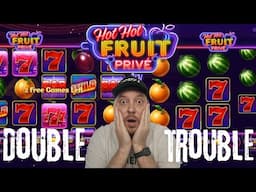 HOT HOT FRUIT PRIVE | DOUBLE TROUBLE