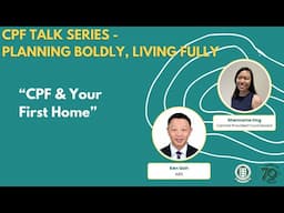 CPF & Your First Home Webinar Recording