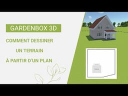 Сomment dessiner un terrain à base d’un plan dans GardenBox 3D