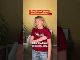 Does German have a word for everything?