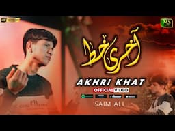 AKHRI KHAT - Munajat e Shuhada 2024 - Saim Ali - Official Video