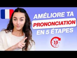 Améliore ta prononciation en français en 5 étapes