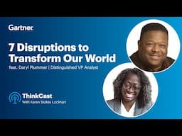 7 Disruptions to Transform Our World Through 2029 | Gartner ThinkCast