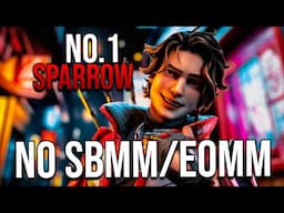 NO.1 SPARROW PLAYS WITH NO SBMM/EOMM