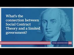 What's the connection between social contract theory and a limited government?
