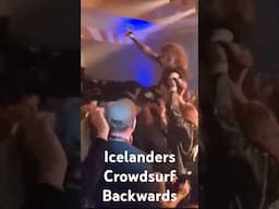 Icelanders Crowdsurf Backwards?