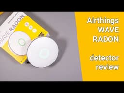 Airthings Wave Radon - unboxing and review