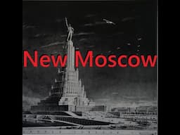 History of Soviet Architecture and City Planning (Part 6, New Moscow, 1931-35)