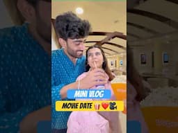 Mini Vlog : Going for A Fun Movie Date 🍿❤️#youtubeshorts #shorts #minivlog