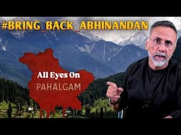 #BRING_BACK_ABHINANDAN@PAHALGAM |  Face to Face