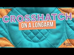 Crosshatch on a Longarm