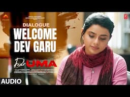 Welcome Dev Garu Dialogue | Dear Uma | Sumaya Reddy,Pruthvi Ambaar | Radhan