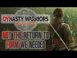 Dynasty Warriors Origins is Not the Return to Form We Needed