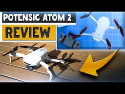 Potensic Atom 2 Review: A Real DJI Mini 3 Challenger?