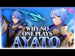 Why NO ONE Plays: Ayato | Genshin Impact
