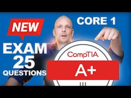 CompTIA A+ Core 1 | (220-1201) FREE Practice Exam (25 Questions)