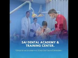 SAI DENTAL ACADEMY & TRAINING CENTRE