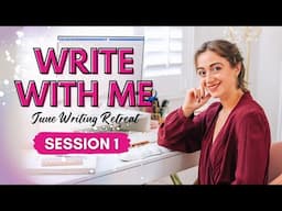 Write With Me LIVE ✨✏️ June Writing Retreat – Session 1