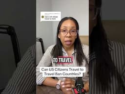 Can U.S. Citizens Travel to Travel Ban Countries?
