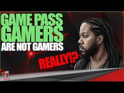 Dee Batch: PlayStation Gamers are Gamers as they BUY Games. Game Pass Gamers are not Gamers