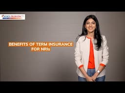 NRI Knowledge Series | Benefits Of Term Insurance For NRIs
