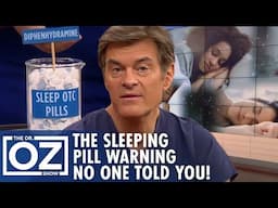 Dr. Oz Explains Why Sleeping Pills Could Be Harming Your Health | Oz Health