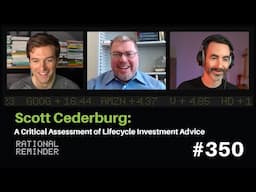 Scott Cederburg: A Critical Assessment of Lifecycle Investment Advice | Rational Reminder 350