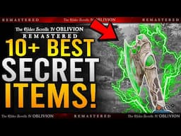 10+ Extremely Powerful Secret Items in Oblivion Remastered / Best Weapons & Armor