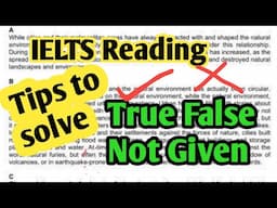 IELTS Reading :TRUE FALSE NOT GIVEN  ielts reading tips and tricks for TRUE FALSE NOT GIVEN