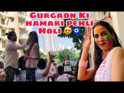 Gurgaon Ki Holi😍 | Ameero Wali Holi Kheli Isbar Humne Bhi🤣❤️ | Vlog-49