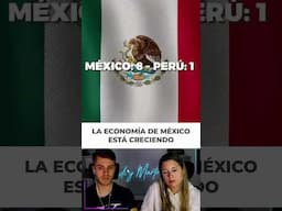 LA ECONOMÍA MEXICANA ES MEJOR QUE LA DE PERÚ