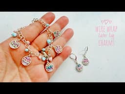 DIY Wire Wrapped Easter Egg Charms