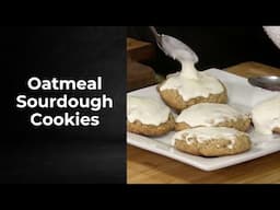 Oatmeal Sourdough Cookies