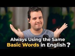 How to Speak English with a Rich Vocabulary — And Stop Using the Same Words