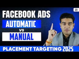 Placement Targeting Facebook Ads 2025 | Manual Placement vs Automatic Placement Facebook Ads Course
