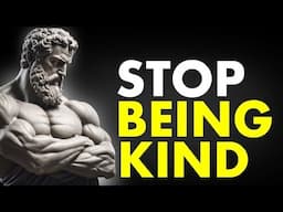 How KINDNESS Will RUIN Your Life | Marcus Aurelius Stoicism