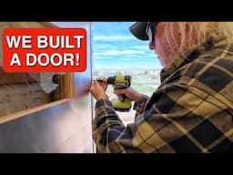 It Took FOUR DAYS to Build a Custom Entry Door on Our Box Truck