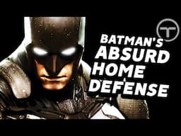 Batman’s Ridiculous Security System (Wayne Manor)