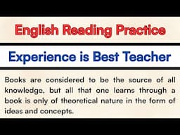 Experience is The Best Teacher || English Reading Practice || English Speaking & Listening Practice