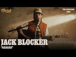 Jack Blocker - "Azalea" | The Western Side Sessions