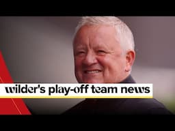 Chris Wilder's Play-off Final team news