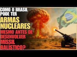 Brasil pode ter armas nucleares, mesmo antes de ter tecnologia de míssil balístico intercontinental