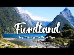 FIORDLAND NATIONAL PARK, NZ (2025) | Travel Guide to Fiordland & Milford Sound (Things To Do + Tips)