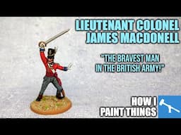 SALUTE 52 Special Figure: James MacDonell [How I Paint Things]