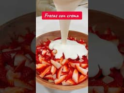 Las mejores fresas con crema / riquísimas😋