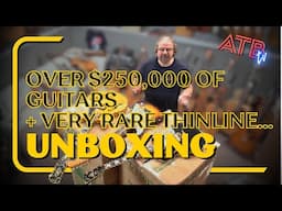 ATB Guitars | UNBOXING $250,000 OF GUITARS + WORLDS RAREST THINLINE?