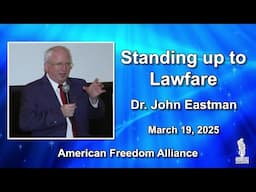 Standing up to Lawfare - Dr. John Eastman
