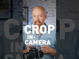 Ep 06 Should You Crop Photos In Camera Or Later?