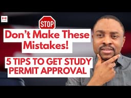 Canada Study Permits APPROVAL Are HARDER Than Ever! | Do These 5 Things to Get Approved in 2025!"